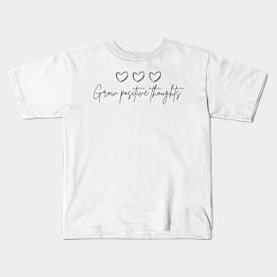 Grow Positive Thoughts Kids T-Shirt